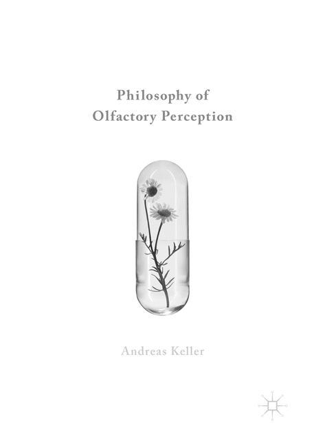 Cover: 9783319815640 | Philosophy of Olfactory Perception | Andreas Keller | Taschenbuch