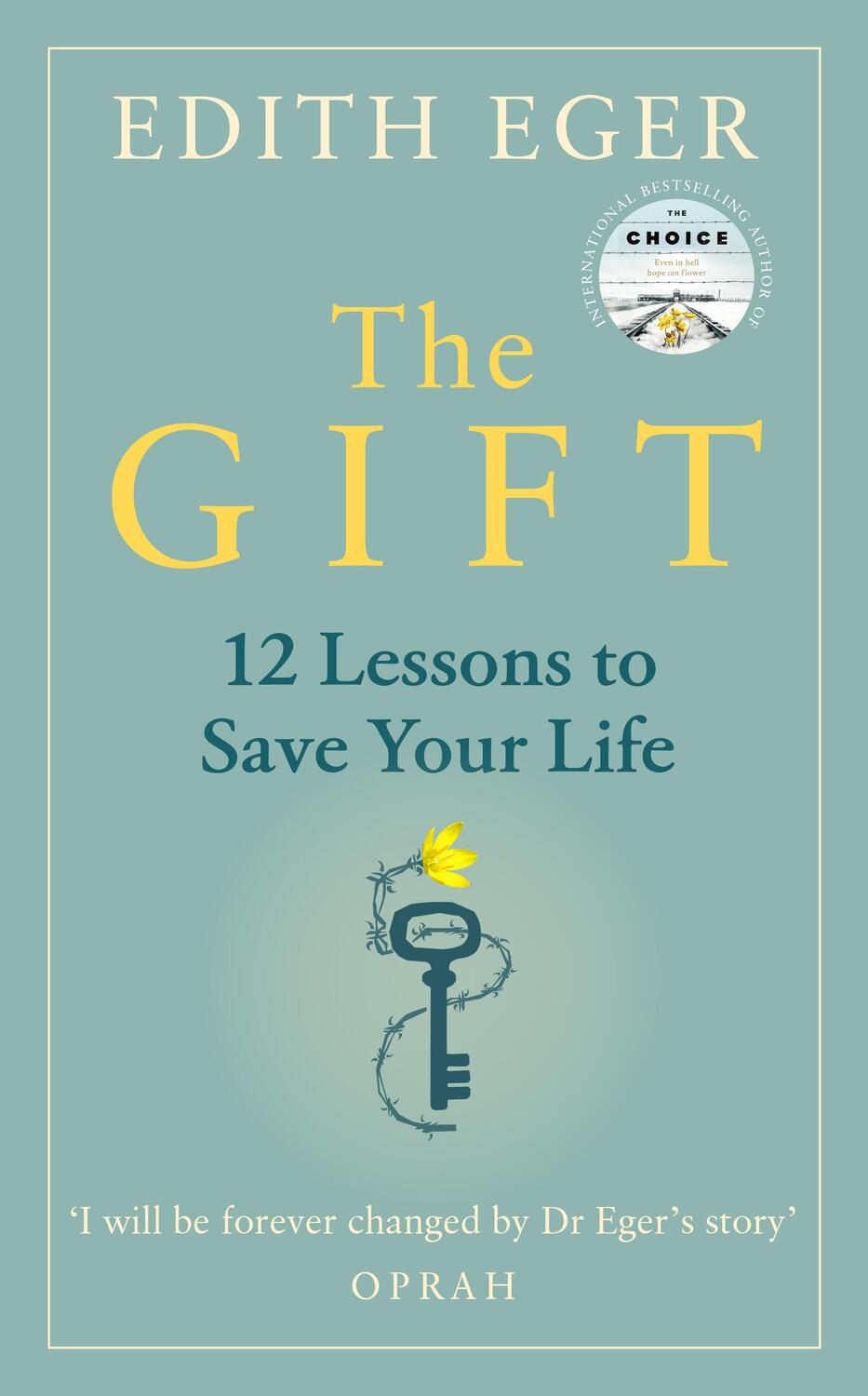 Cover: 9781846046278 | The Gift | 12 Lessons to Save Your Life | Edith Eger | Buch | Englisch