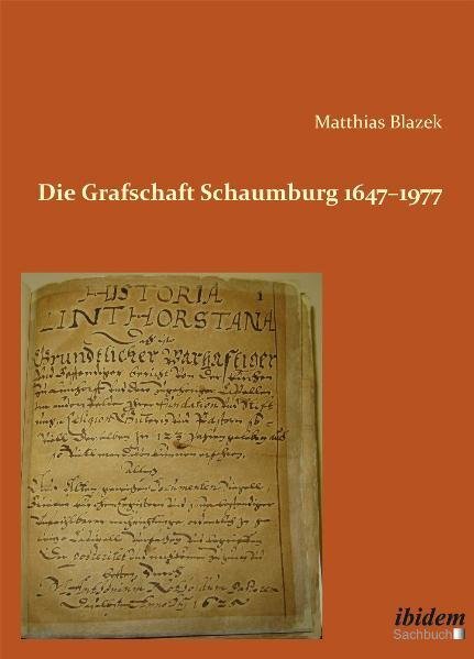 Cover: 9783838202570 | Die Grafschaft Schaumburg 1647-1977 | Matthias Blazek | Taschenbuch
