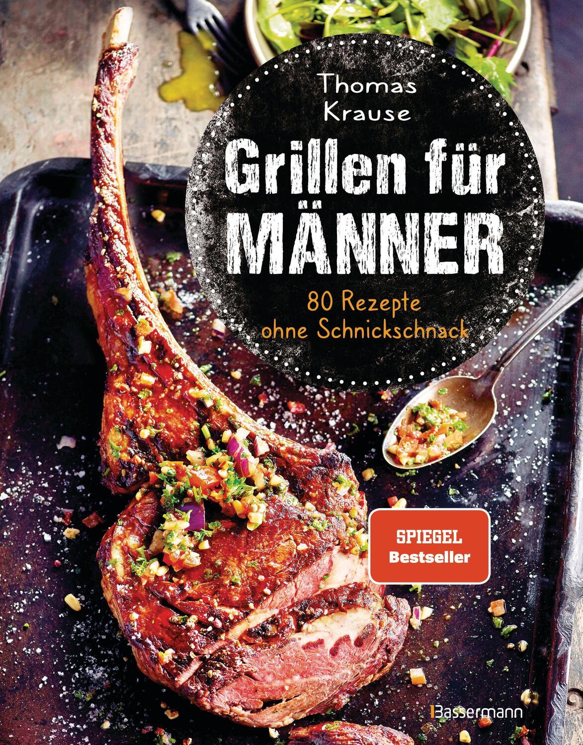 Cover: 9783809444060 | Grillen für Männer - 80 Rezepte ohne Schnickschnack | Thomas Krause