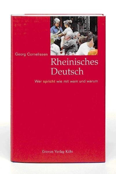 Cover: 9783774303676 | Rheinisches Deutsch | Wer spricht wie mit wem und warum | Cornelissen