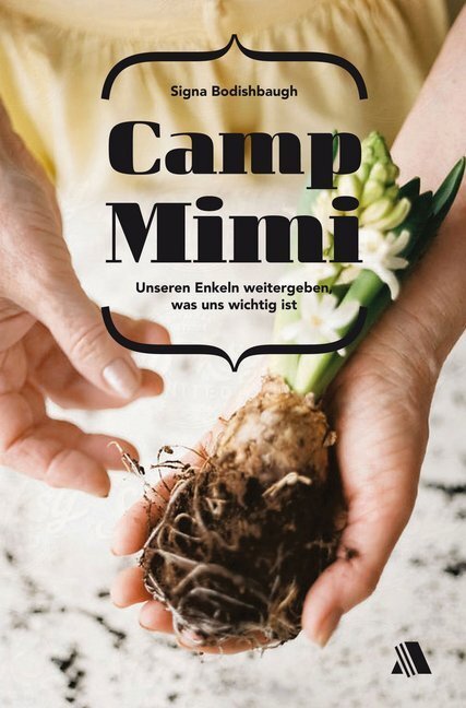 Cover: 9783954590162 | Camp Mimi | Unseren Enkeln weitergeben, was uns wichtig ist | Buch