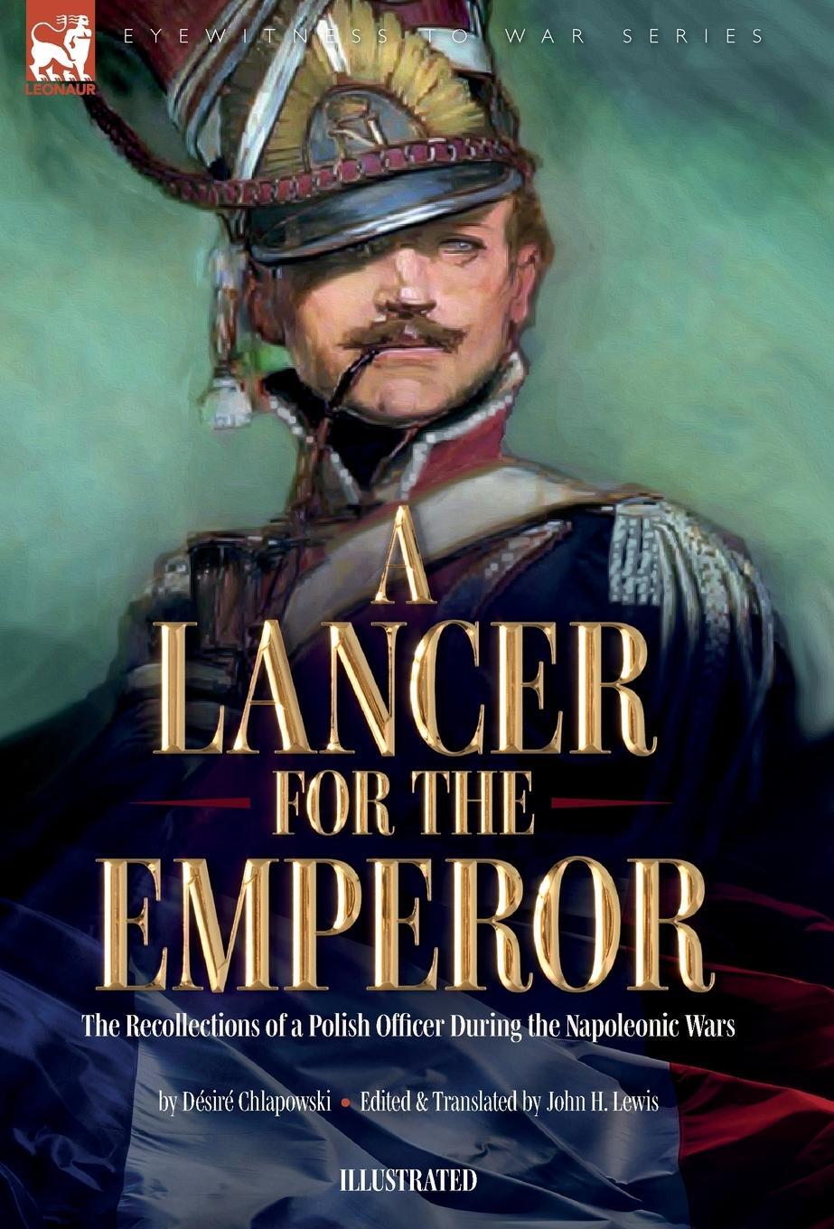 Cover: 9781916535268 | A Lancer for the Emperor The Recollections of a Polish Officer...
