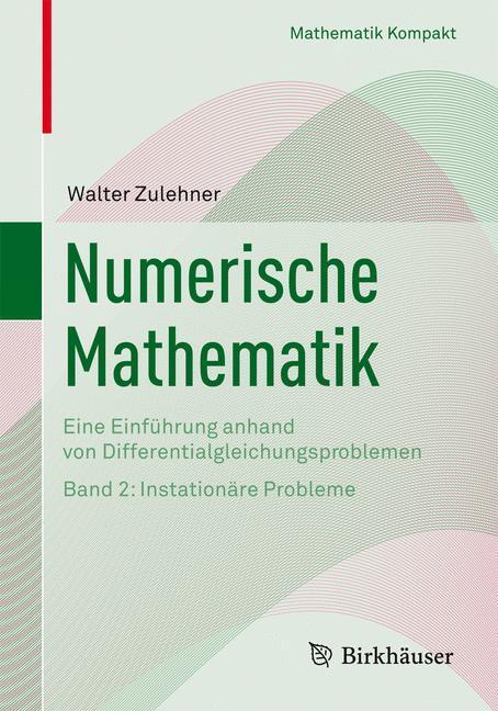 Cover: 9783764384289 | Numerische Mathematik | Walter Zulehner | Taschenbuch | Paperback