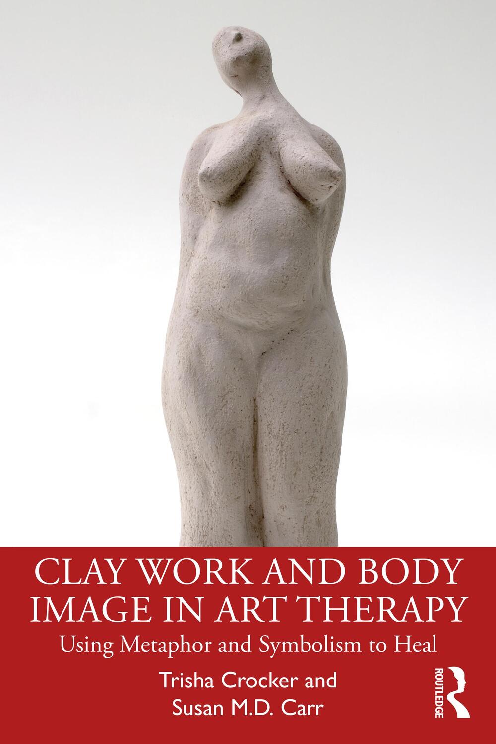 Cover: 9780367564650 | Clay Work and Body Image in Art Therapy | Trisha Crocker (u. a.)