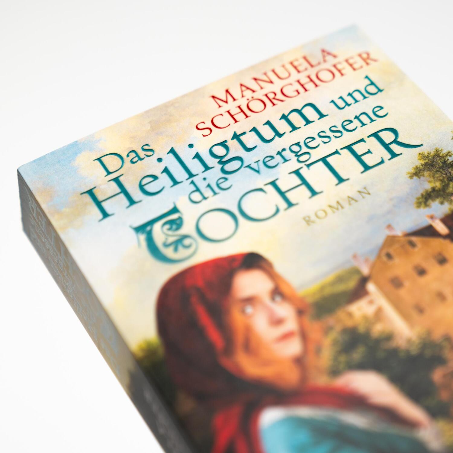 Bild: 9783365004456 | Das Heiligtum und die vergessene Tochter | Manuela Schörghofer | Buch