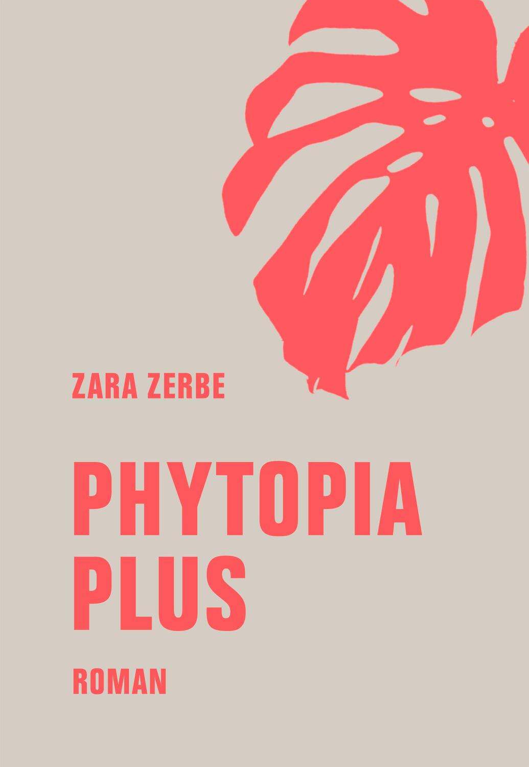 Cover: 9783957325815 | Phytopia Plus | Roman | Zara Zerbe | Buch | 300 S. | Deutsch | 2024