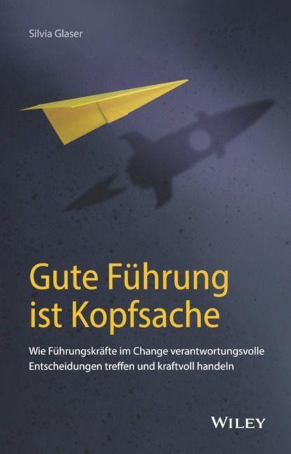Cover: 9783527510993 | Gute Führung ist Kopfsache | Silvia Glaser | Buch | Deutsch | 2023