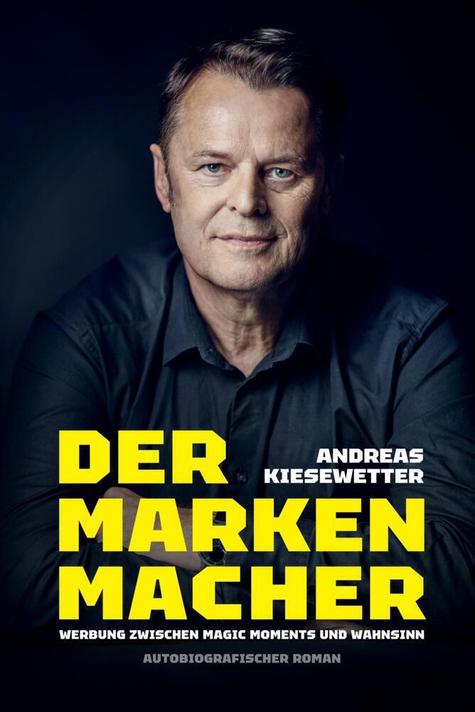Cover: 9783384080813 | Der Markenmacher | Werbung zwischen magic moments und Wahnsinn. DE