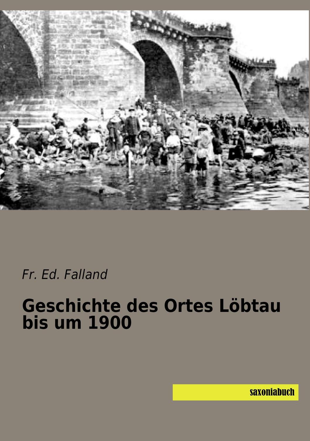 Cover: 9783957704788 | Geschichte des Ortes Löbtau bis um 1900 | Fr. Ed. Falland | Buch
