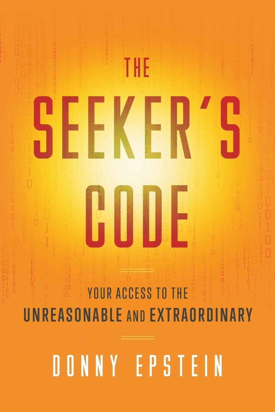 Cover: 9781544544762 | The Seeker's Code | Your Access to the Unreasonable and Extraordinary