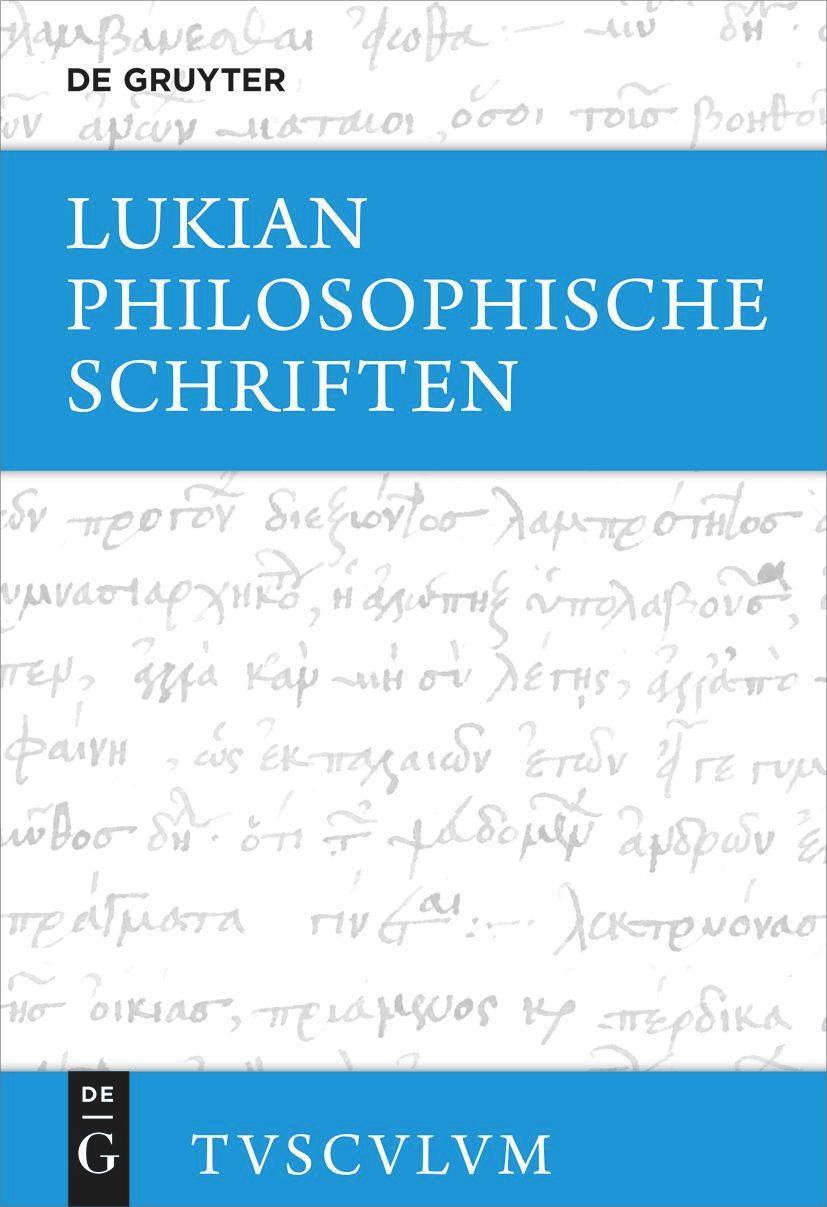Cover: 9783110704099 | Philosophische Schriften | Griechisch - deutsch | Lukian | Buch | 2022