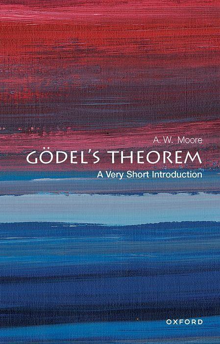 Cover: 9780192847850 | Godel's Theorem: A Very Short Introduction | A. W. Moore | Taschenbuch