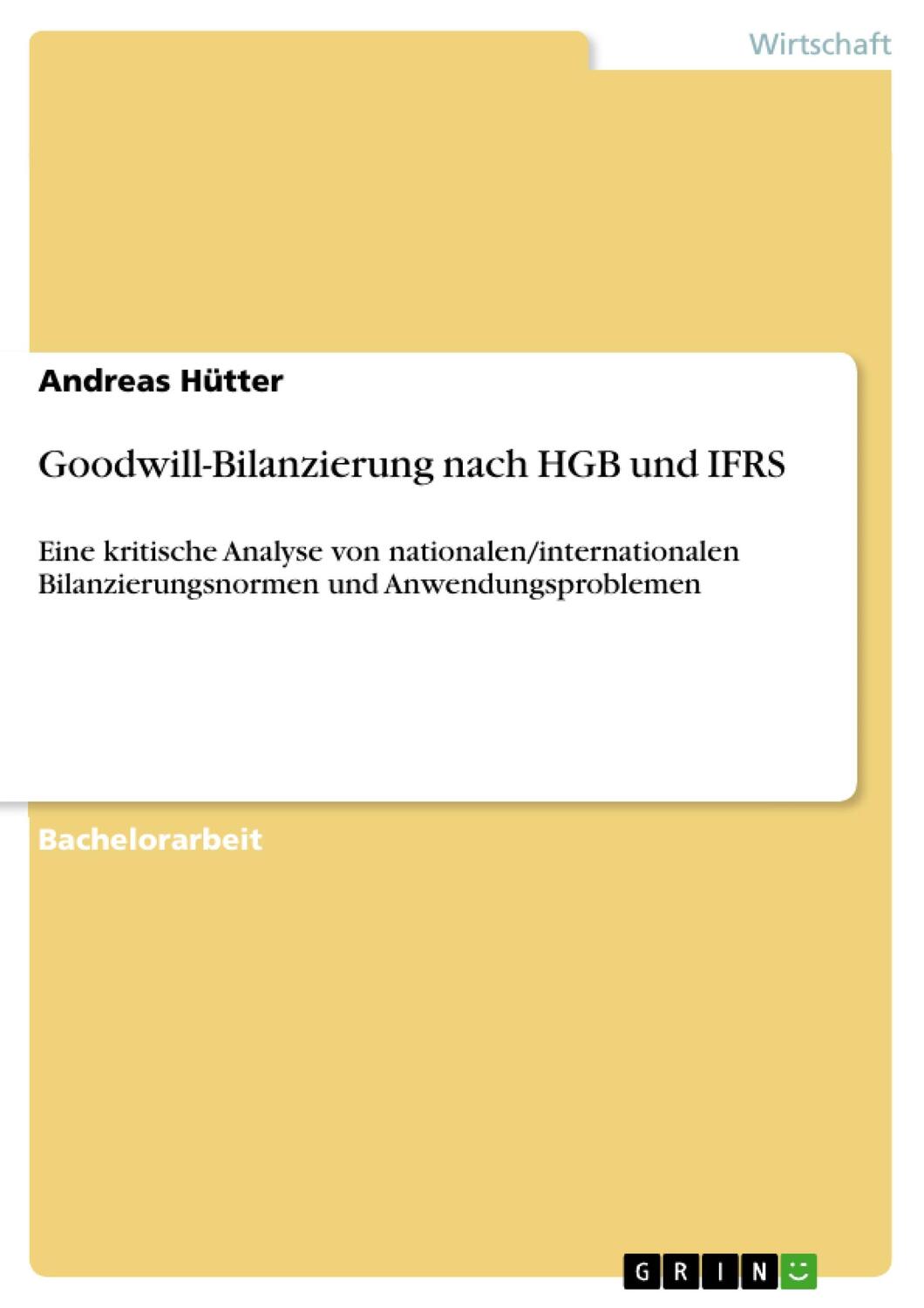 Cover: 9783668033757 | Goodwill-Bilanzierung nach HGB und IFRS | Andreas Hütter | Taschenbuch
