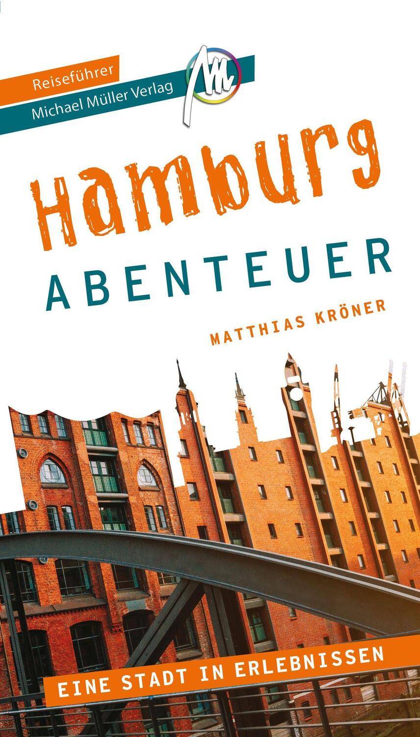 Cover: 9783966851862 | Hamburg - Abenteuer Reiseführer Michael Müller Verlag | Kröner | Buch