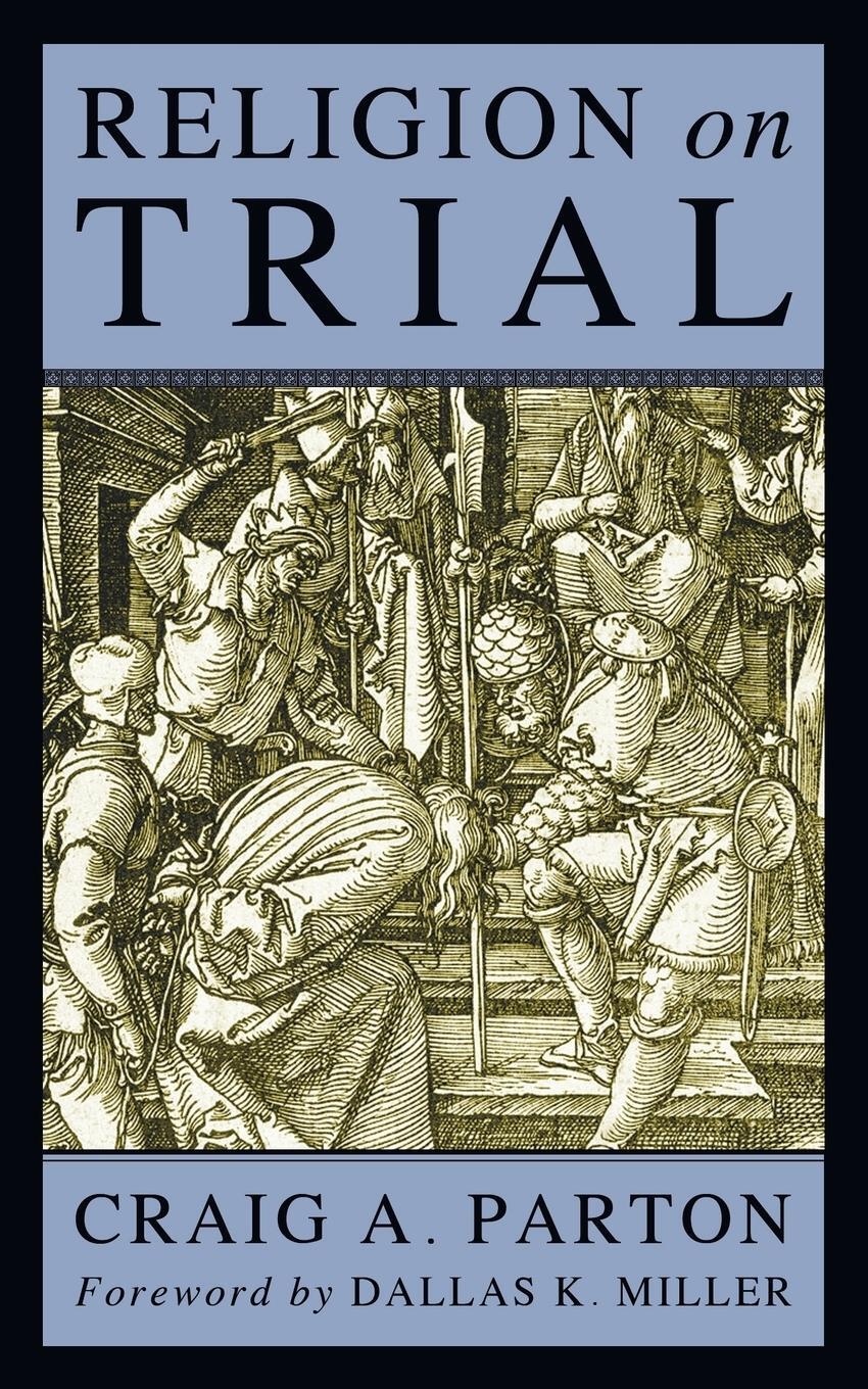 Cover: 9781556357152 | Religion on Trial | Craig A. Parton | Taschenbuch | Paperback | 2008