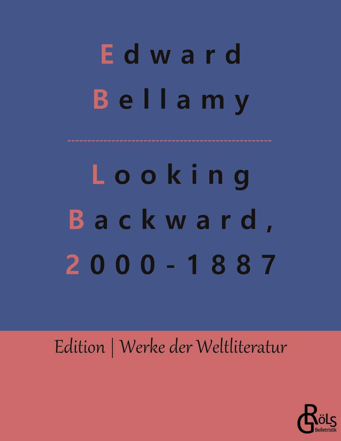 Cover: 9783966373319 | Looking Backward, 2000-1887 | Edward Bellamy | Taschenbuch | Paperback