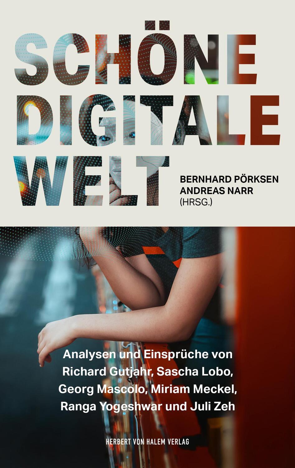 Cover: 9783869624778 | Schöne digitale Welt | Bernhard Pörksen (u. a.) | Buch | 218 S. | 2020