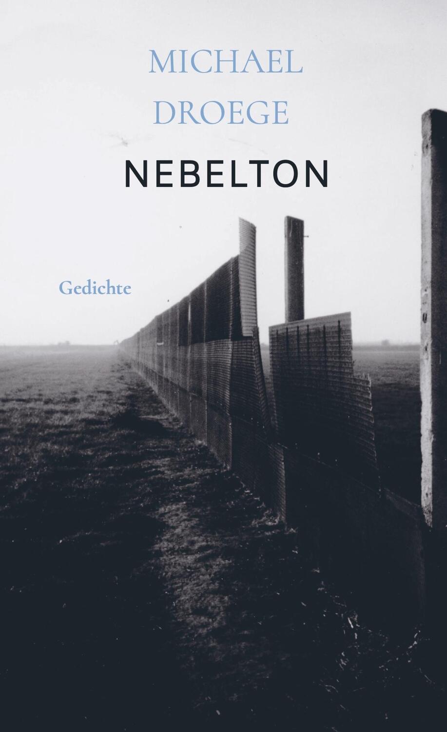 Cover: 9789463984911 | Nebelton | Gedichte | Michael Droege | Taschenbuch | Paperback | 88 S.