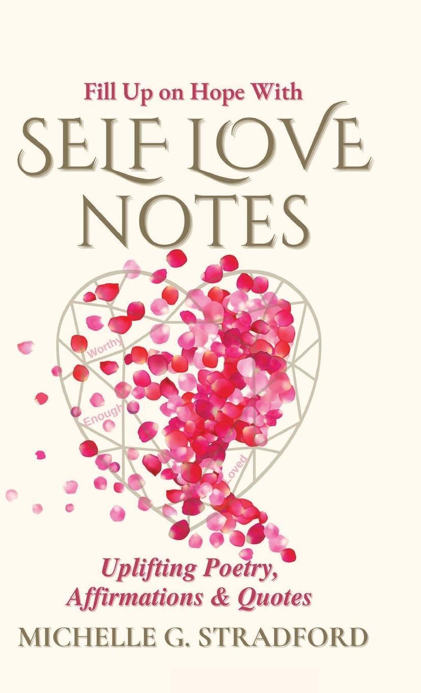 Cover: 9781737010326 | Self Love Notes | Uplifting Poetry, Affirmations &amp; Quotes | Stradford