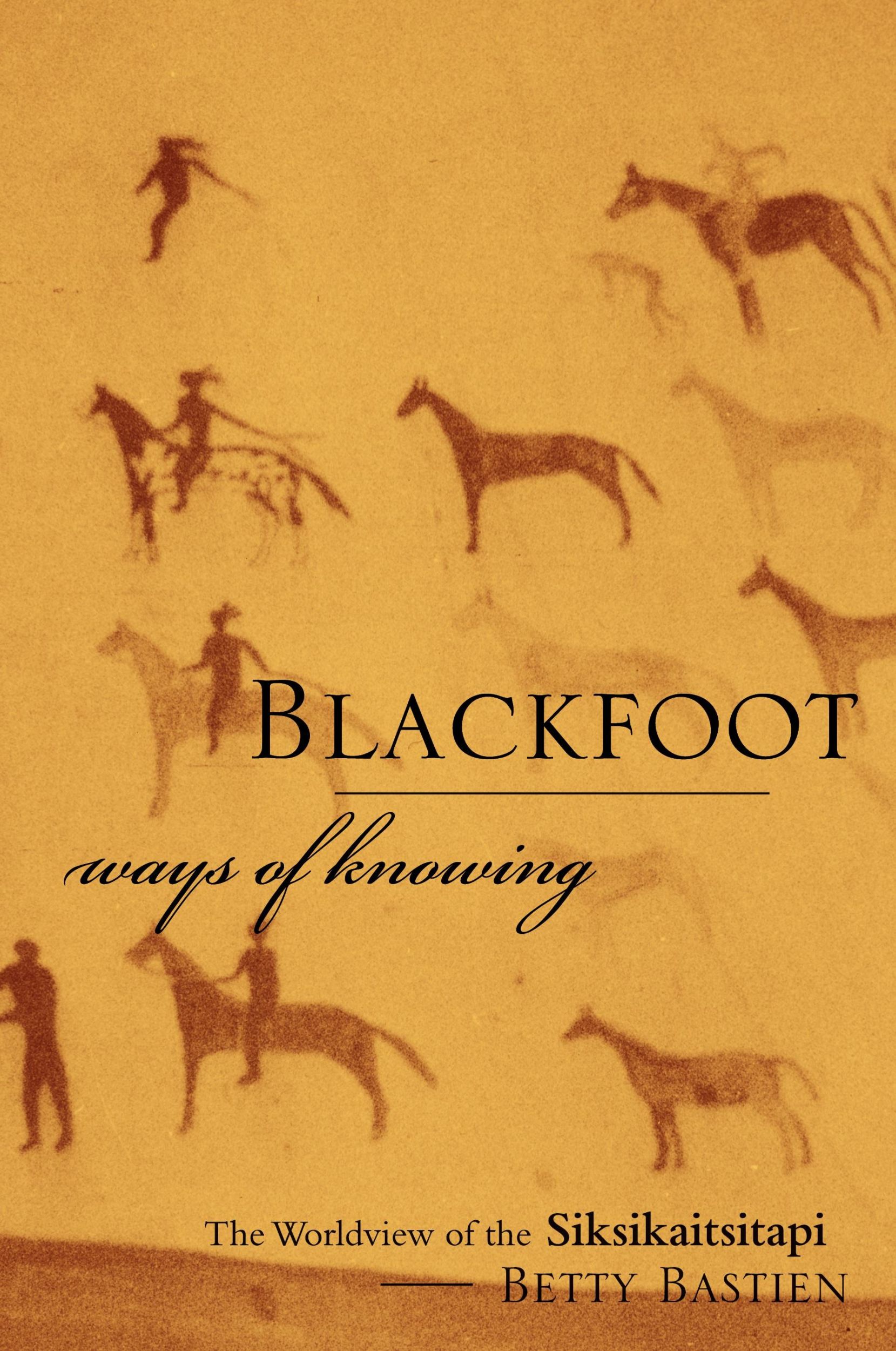 Cover: 9781552381090 | Blackfoot Ways of Knowing | The Worldview of the Siksikaitsitapi (New)