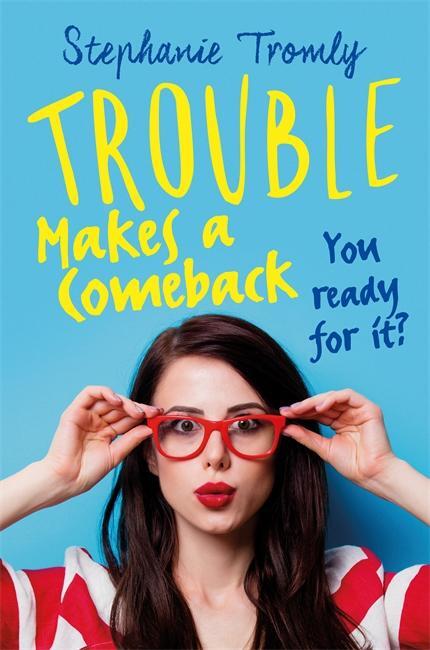 Cover: 9781471404993 | Trouble Makes a Comeback | Stephanie Tromly | Taschenbuch | 304 S.