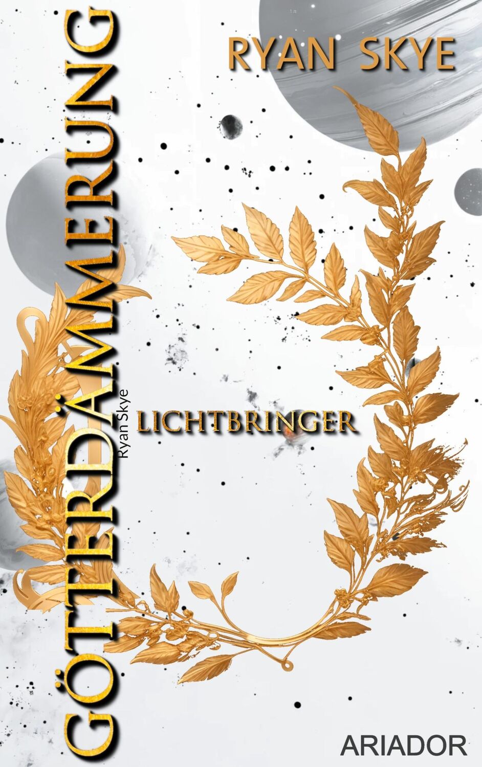 Cover: 9783759779526 | Götterdämmerung - Lichtbringer | Epische Space Opera | Ryan Skye