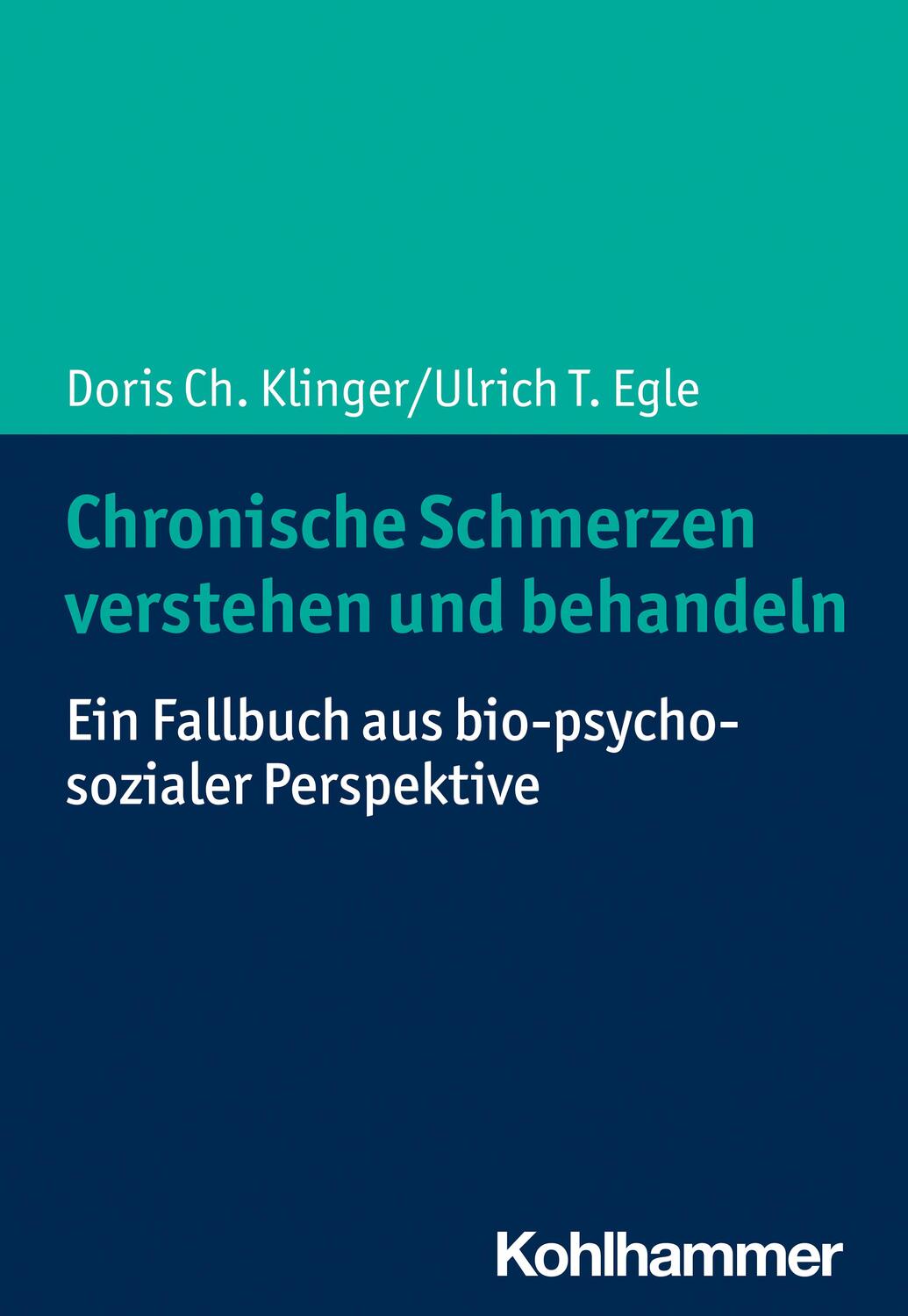 Cover: 9783170342385 | Chronische Schmerzen verstehen und behandeln | Klinger (u. a.) | Buch