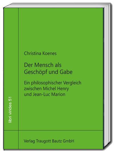 Cover: 9783689110079 | Der Mensch als Geschöpf und Gabe | Christina Koenes | Taschenbuch