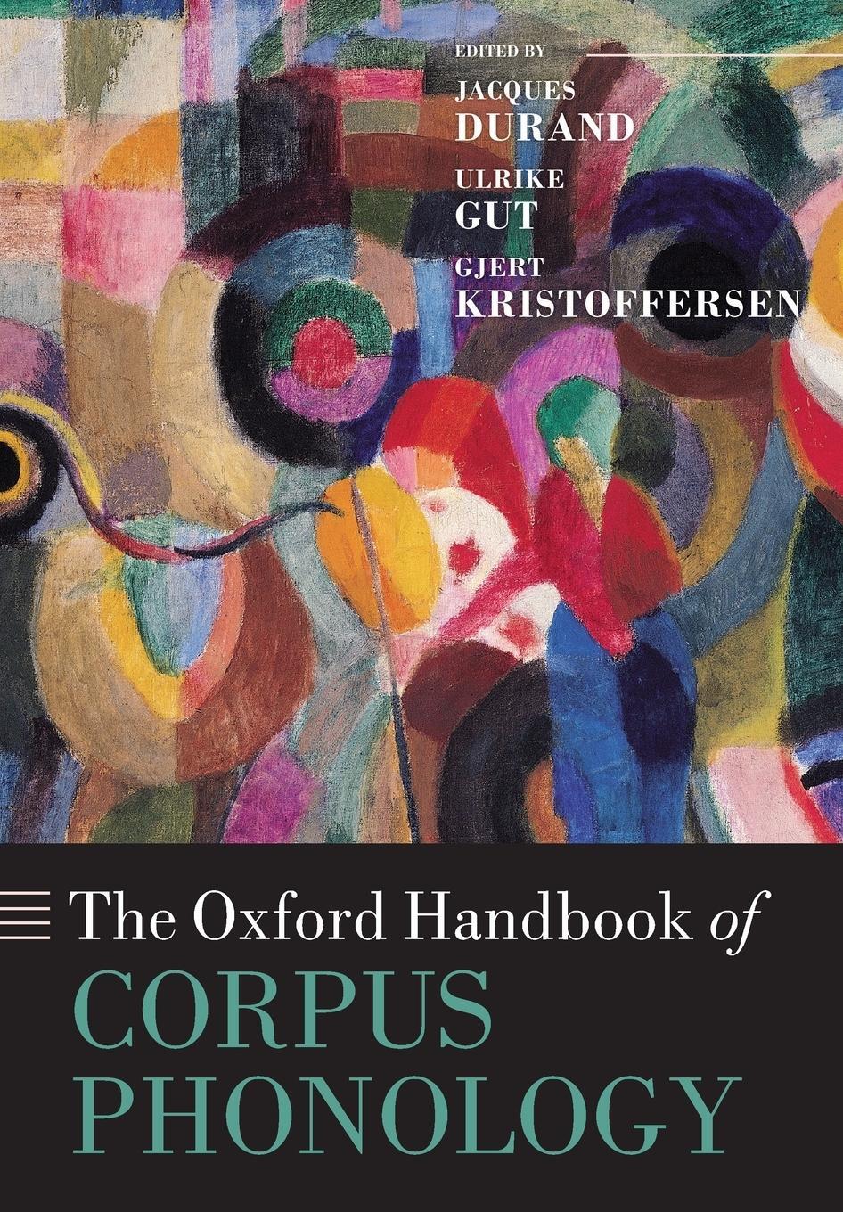 Cover: 9780198812111 | The Oxford Handbook of Corpus Phonology | Gjert Kristoffersen | Buch