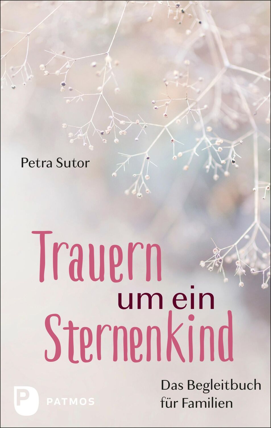 Cover: 9783843613231 | Trauern um ein Sternenkind | Das Begleitbuch für Familien | Sutor