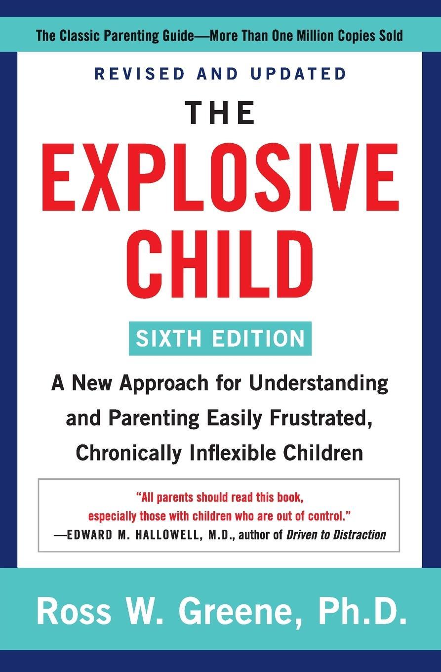 Cover: 9780063092464 | The Explosive Child [Sixth Edition] | Ross W Greene | Taschenbuch