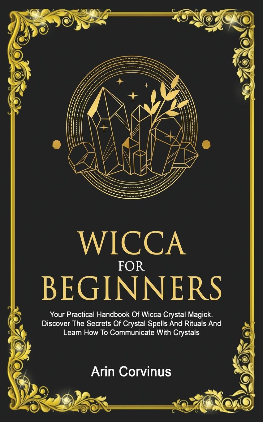Cover: 9783907269510 | Wicca For Beginners | Arin Corvinus | Taschenbuch | Paperback | 2020