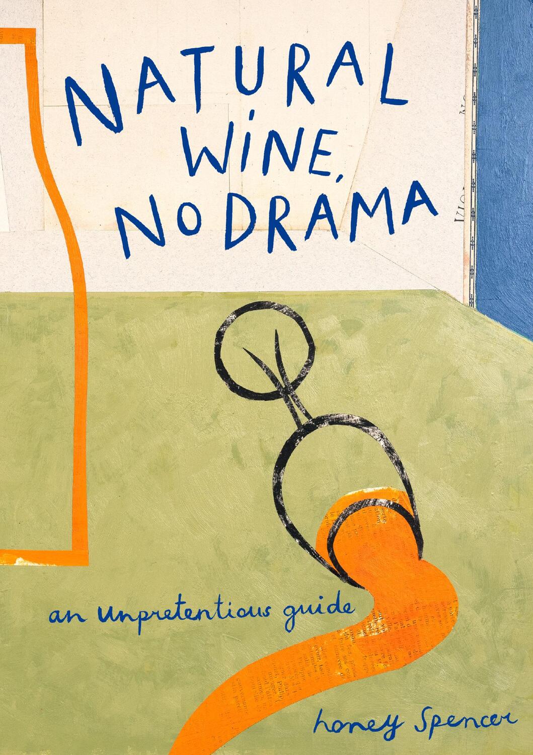 Cover: 9780008610159 | Natural Wine, No Drama | An Unpretentious Guide | Honey Spencer | Buch