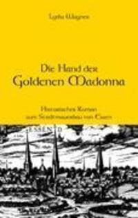 Cover: 9783839140086 | Die Hand der Goldenen Madonna | Lydia Wagner | Taschenbuch