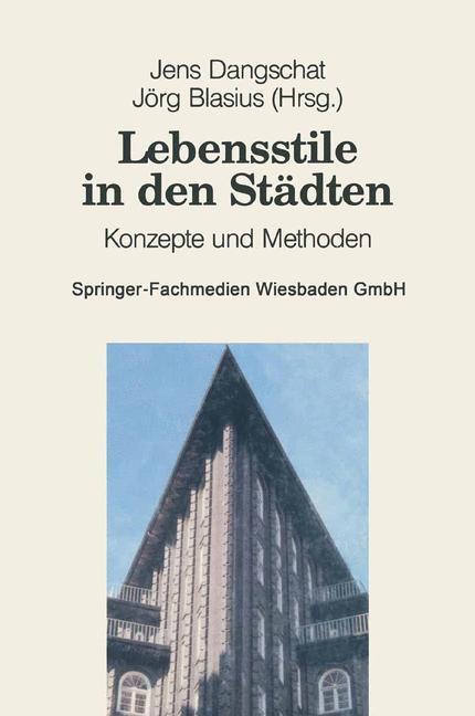 Cover: 9783663106197 | Lebensstile in den Städten | Konzepte und Methoden | Jens S. Dangschat