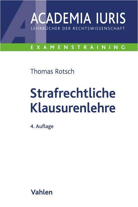 Cover: 9783800670024 | Strafrechtliche Klausurenlehre | Thomas Rotsch | Taschenbuch | Deutsch