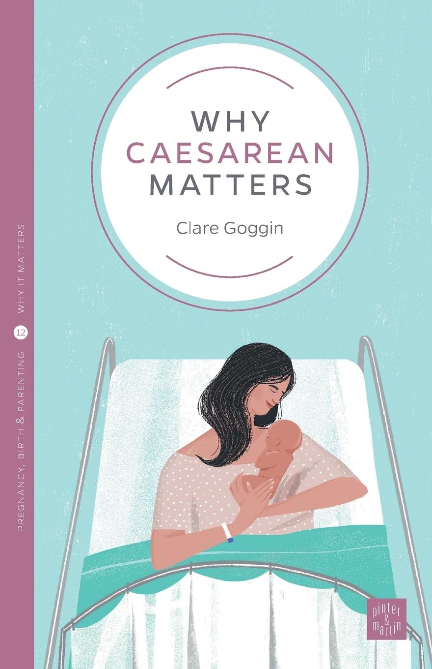 Cover: 9781780665405 | Why Caesarean Matters | Clare Goggin | Taschenbuch | Englisch | 2018