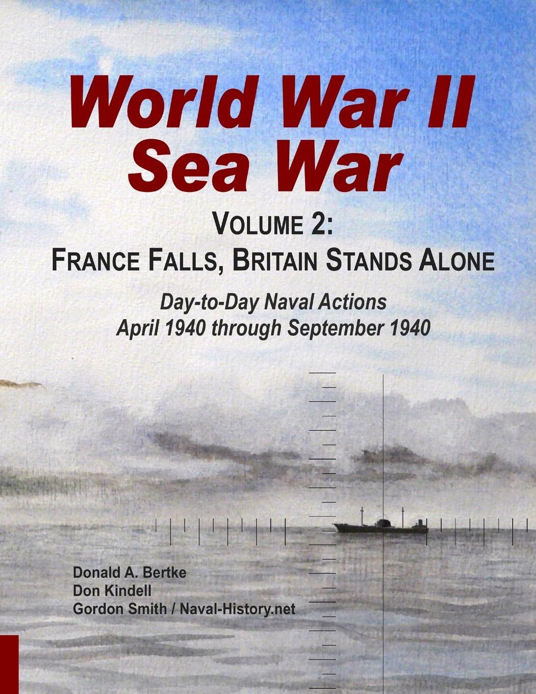 Cover: 9781937470005 | World War II Sea War, Volume 2 | France Falls, Britain Stands Alone