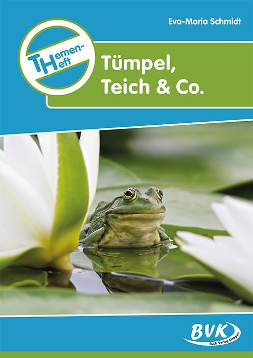Cover: 9783867405720 | Themenheft "Tümpel, Teich & Co." | Eva Maria Schmidt | Broschüre