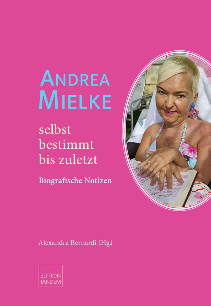 Cover: 9783904068840 | Andrea Mielke - selbstbestimmt bis zuletzt | Biografische Notizen