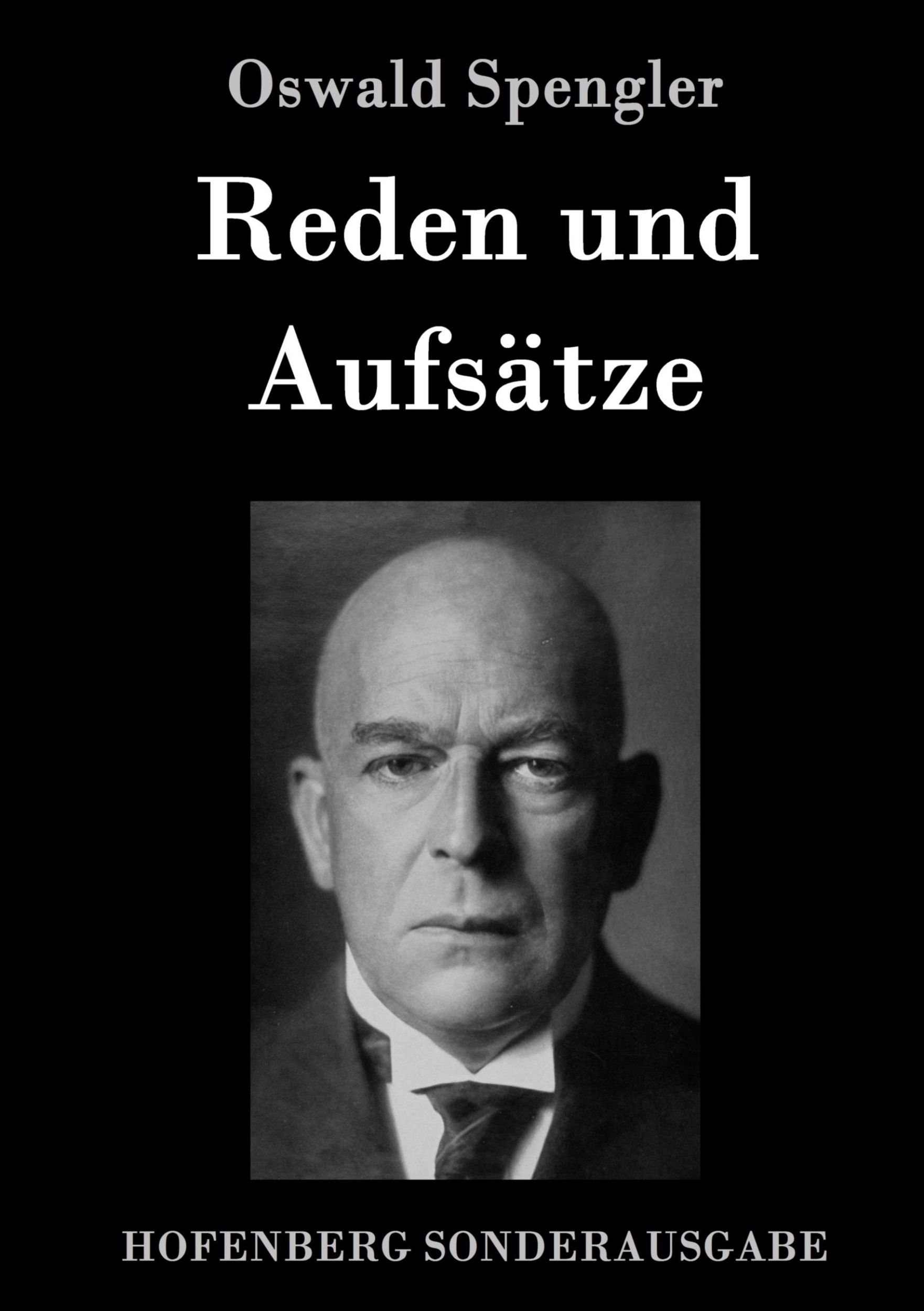 Cover: 9783843090063 | Reden und Aufsätze | Oswald Spengler | Buch | 272 S. | Deutsch | 2016