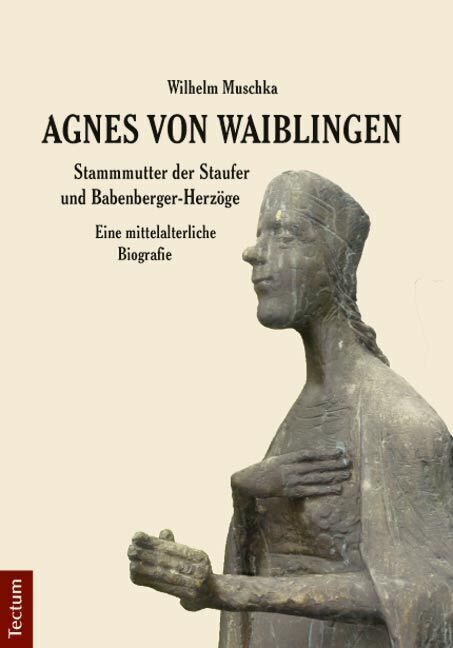 Cover: 9783828828896 | Agnes von Waiblingen - Stammmutter der Staufer und Babenberger-Herzöge