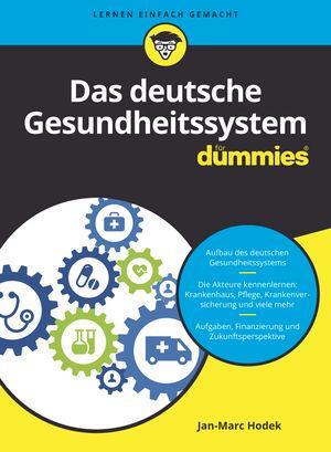 Cover: 9783527716401 | Das deutsche Gesundheitssystem für Dummies | Jan-Marc Hodek | Buch