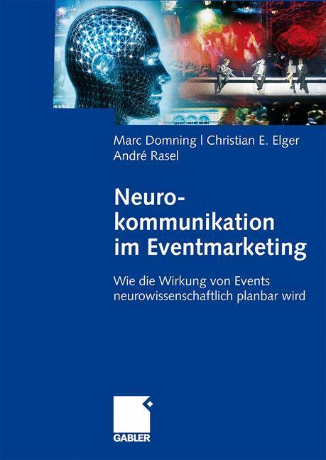 Cover: 9783834907233 | Neurokommunikation im Eventmarketing | Marc Domning (u. a.) | Buch
