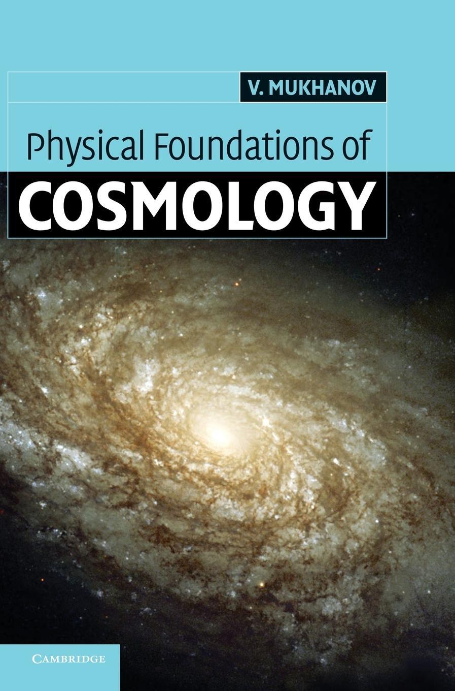 Cover: 9780521563987 | Physical Foundations of Cosmology | Viatcehslav Mukhanov (u. a.)