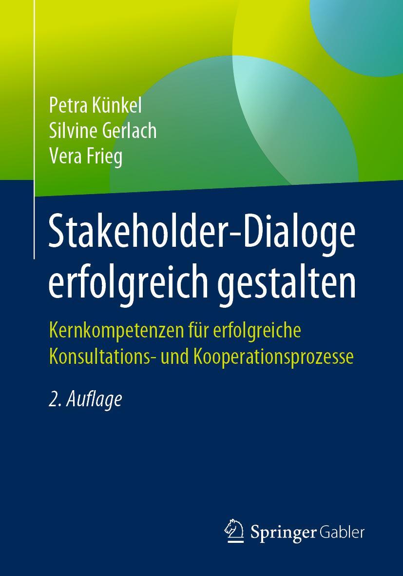 Cover: 9783658269715 | Stakeholder-Dialoge erfolgreich gestalten | Petra Künkel (u. a.) | xvi