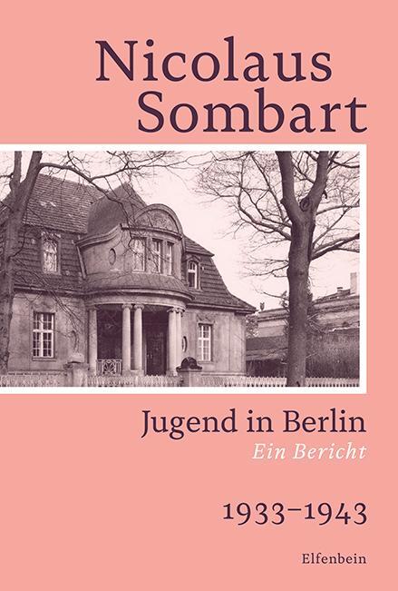 Cover: 9783961600809 | Jugend in Berlin | Ein Bericht. 1933-1943 | Sombart Nicolaus | Buch