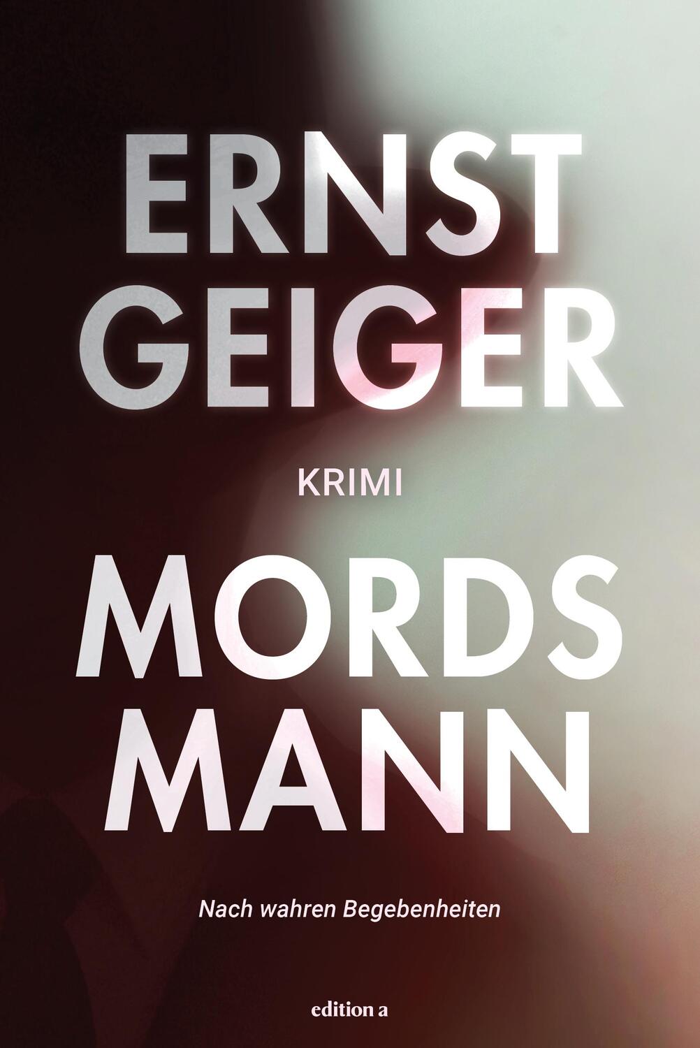 Cover: 9783990017180 | Mordsmann | Ernst Geiger | Taschenbuch | 464 S. | Deutsch | 2024