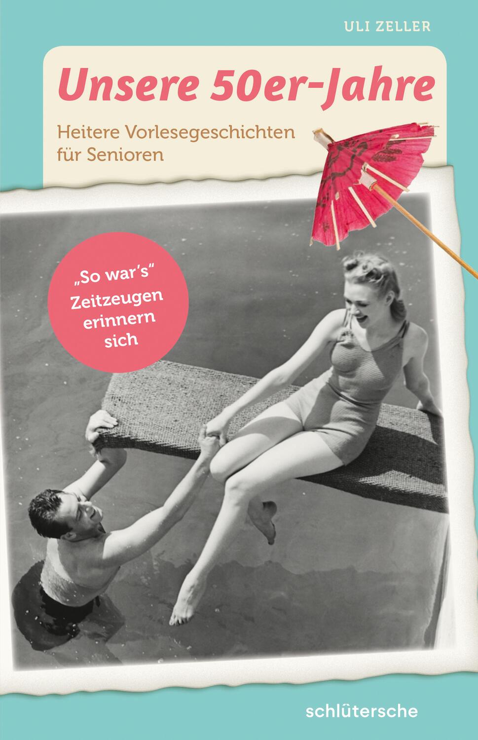 Cover: 9783899939880 | Unsere 50er-Jahre | Uli Zeller | Taschenbuch | Deutsch | 2018